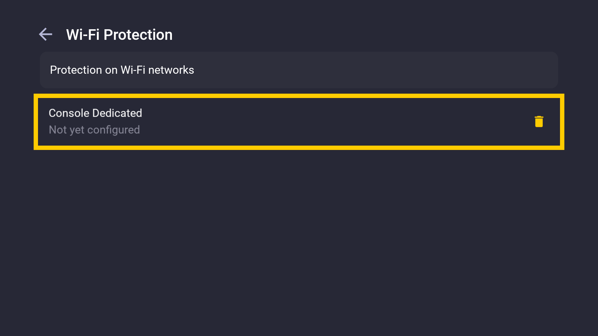L'écran Protection Wi-Fi affichant une liste de réseaux, avec un encadré jaune mettant en évidence un réseau appelé Console Dedicated, indiqué comme Pas encore configuré.